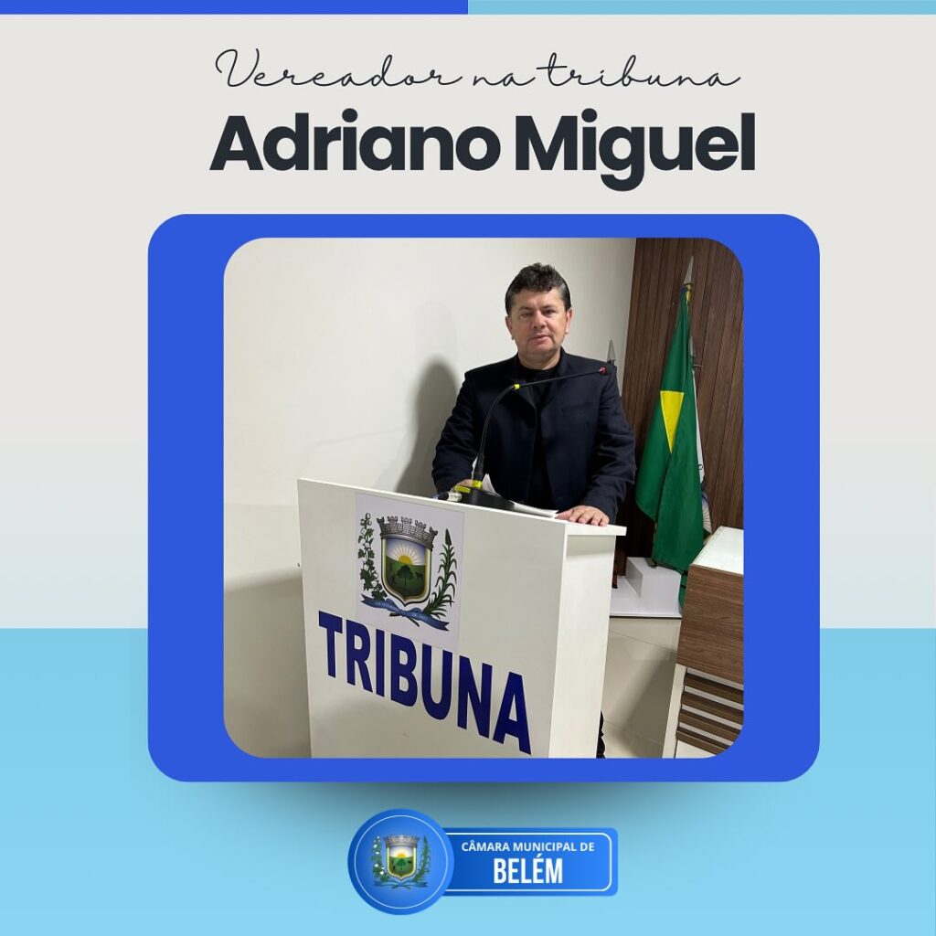Vereador Adriano Miguel destaca a importância da fiscalização do CAPS e solicita instalação da Casa da Cidadania no município