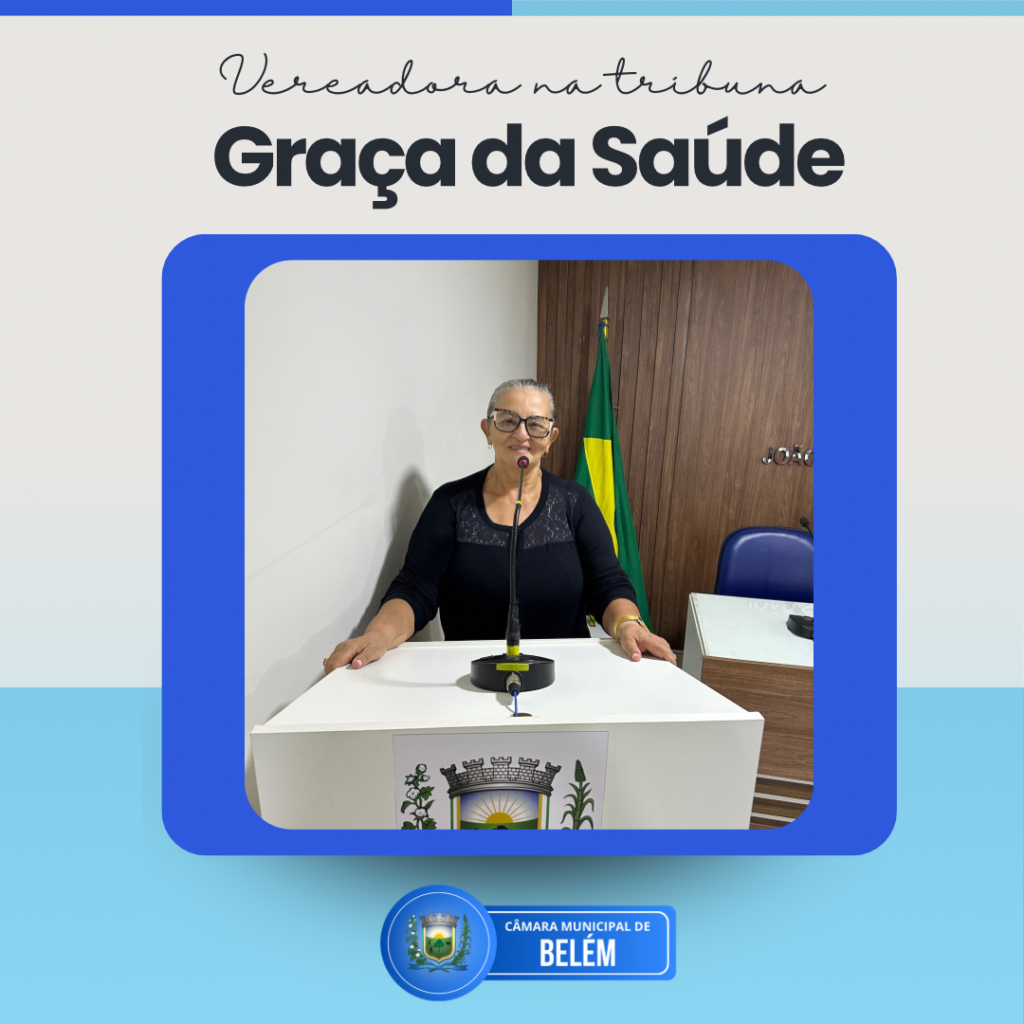 Vereadora Graça da Saúde Lamenta Abandono de Sessão e Pede Respeito à População