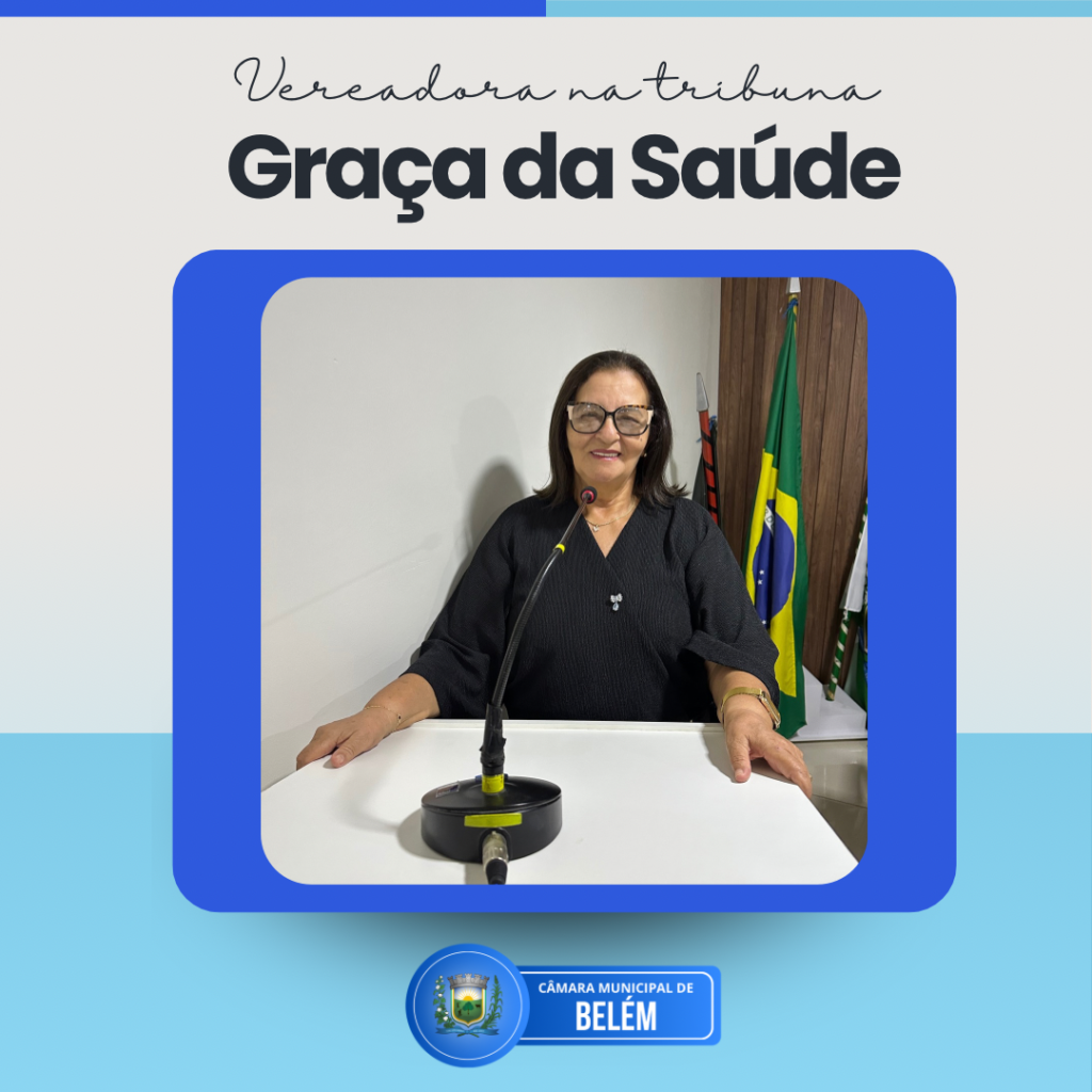 Vereadora Graça da Saúde apresenta projetos voltados à inclusão e transporte em saúde e cobra melhorias em infraestrutura de Belém