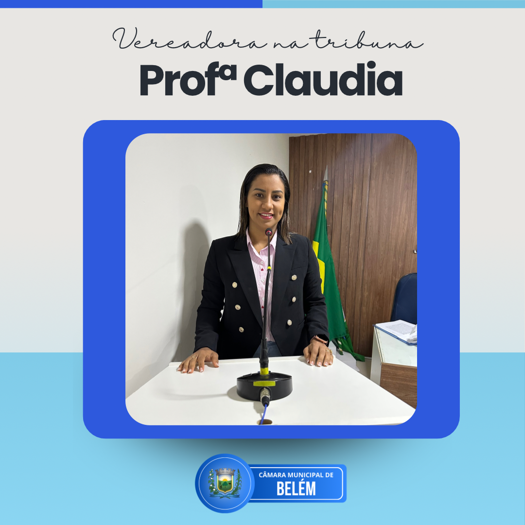 Vereadora Prof.ª Cláudia Fonseca propõe programa ‘Alimento na Mesa’, solicita adicional de insalubridade e destaca ações sociais e de saúde em Belém