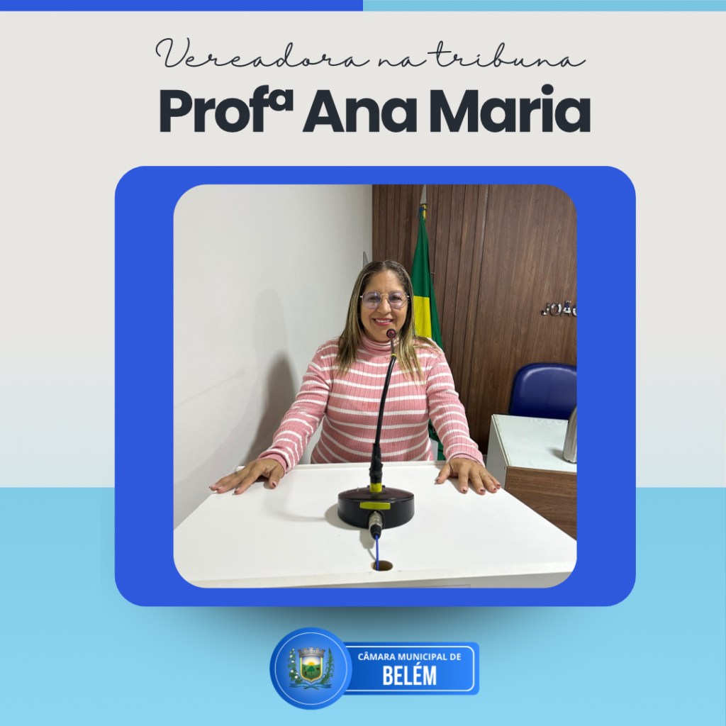 Vereadora Ana Maria Solicita Sede Própria para o Conselho Tutelar e Alerta sobre Problemas em Ônibus Escolar de Belém