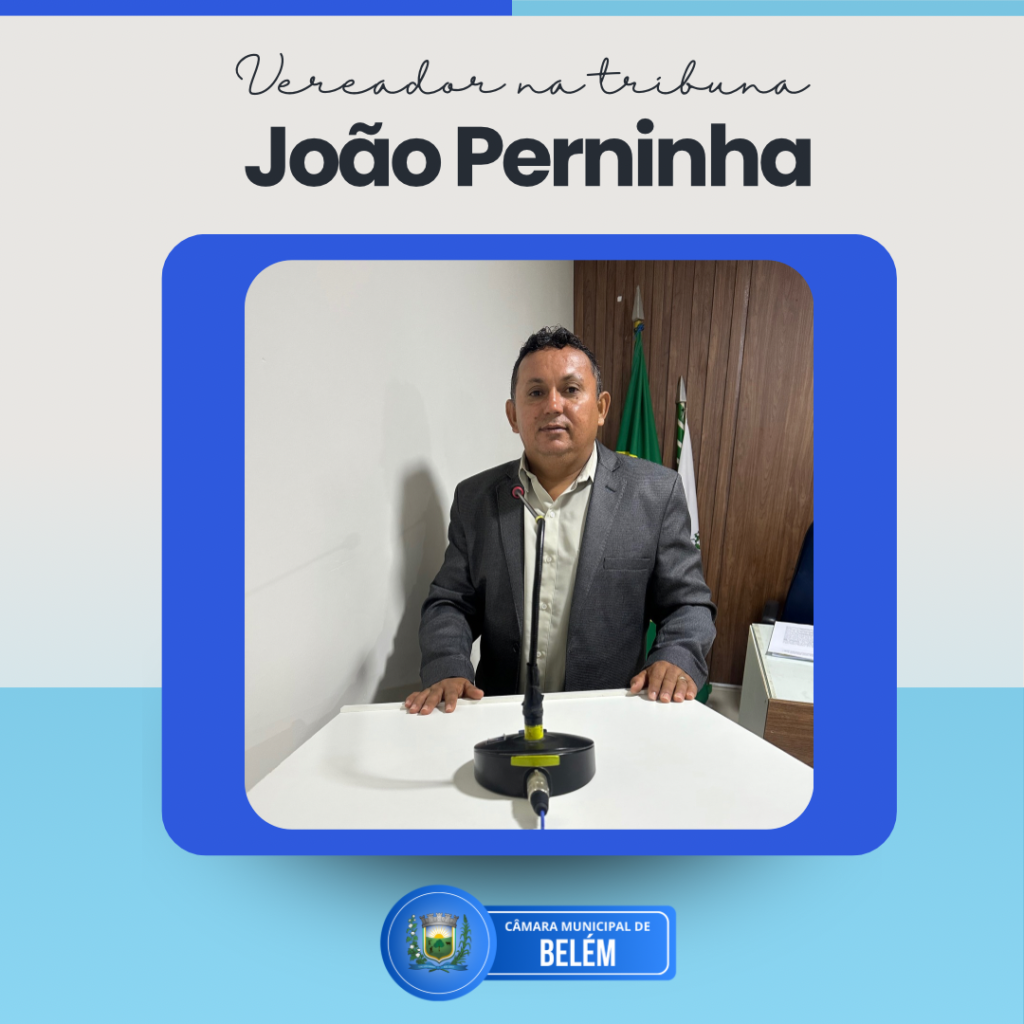 Vereador João Perninha cobra aplicação da lei sobre lista de medicamentos e critica situação da saúde em Belém-PB