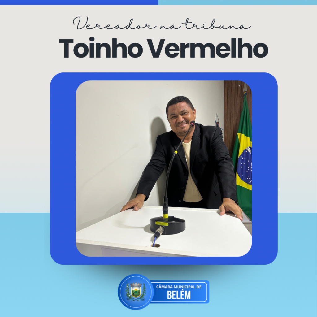 Vereador Toinho Vermelho pede respeito entre parlamentares e destaca avanços na gestão de Belém-PB