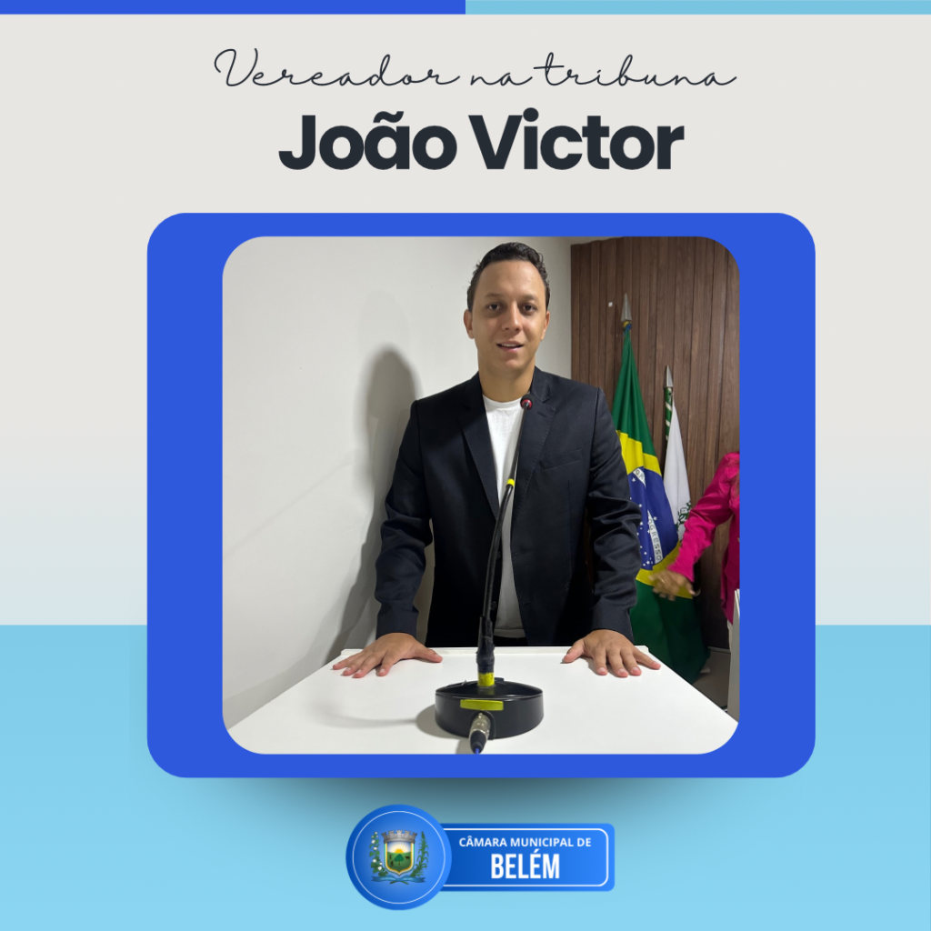 Vereador João Victor solicita documentação da Secretaria de Saúde e reafirma compromisso com a população de Belém-PB